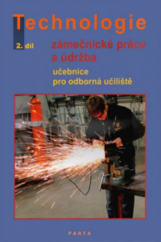Kniha Zámečnické práce a údržba, technologie, 2. díl (pro 2. ročník OU) Fialová