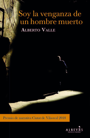 Book Soy la venganza del hombre muerto Alberto Valle