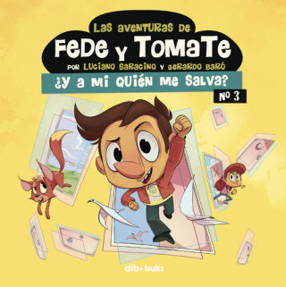 Könyv Las aventuras de Fede y Tomate 3 : ?Y a mi quién me salva? Gerardo Baró