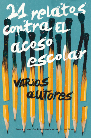 Knjiga 21 relatos contra el acoso escolar Anna . . . [et al. Carmona Alcolea