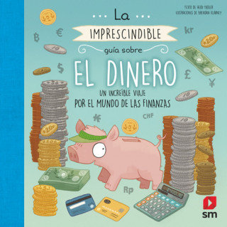 Kniha El dinero : un increíble viaje por el mundo de las finanzas Heidi Fiedler