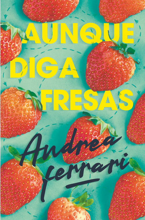 Kniha Aunque diga fresas Andrea Ferrari