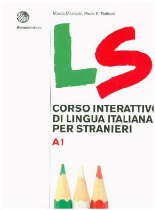 Könyv LS. Corso interattivo di lingua italiana per stranieri Marco Mezzadri