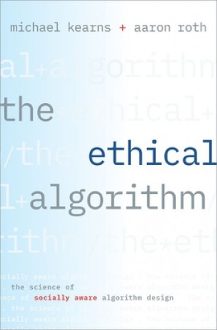 Kniha Ethical Algorithm Michael Kearns