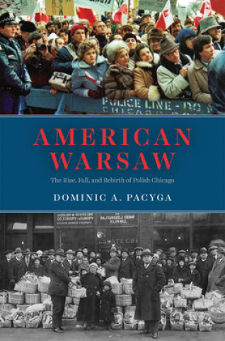 Könyv American Warsaw Dominic A. Pacyga
