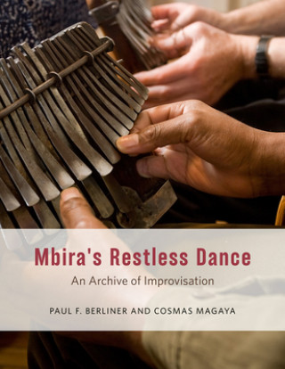 Kniha Mbira's Restless Dance Paul F. Berliner