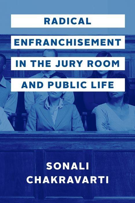 Kniha Radical Enfranchisement in the Jury Room and Public Life Sonali Chakravarti