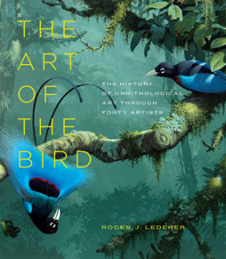 Kniha Art of the Bird Roger J. Lederer