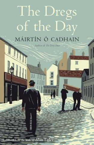 Kniha Dregs of the Day Mairtin O. Cadhain