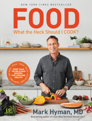 Könyv Food: What the Heck Should I Cook? Mark Hyman