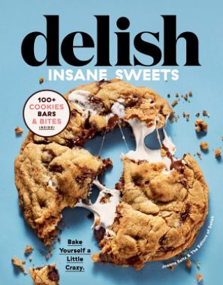 Kniha Delish Insane Sweets Joanna Saltz