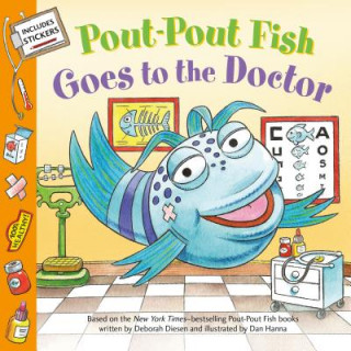 Kniha Pout-Pout Fish: Goes to the Doctor Deborah Diesen