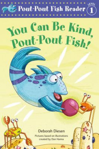 Könyv You Can Be Kind, Pout-Pout Fish! Deborah Diesen