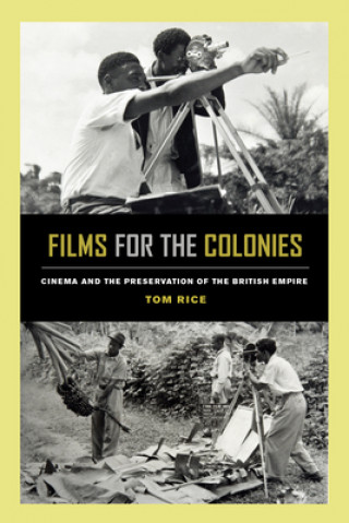 Kniha Films for the Colonies Tom Rice