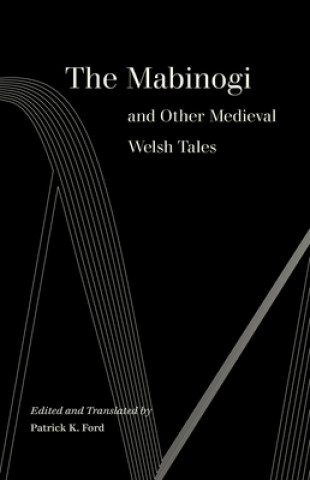 Carte Mabinogi and Other Medieval Welsh Tales Patrick K. Ford