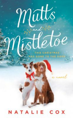 Książka Mutts and Mistletoe Natalie Cox