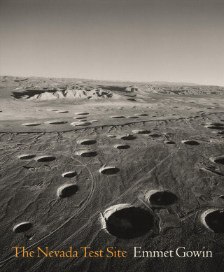 Kniha Nevada Test Site Emmet Gowin