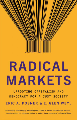 Книга Radical Markets Eric A. Posner