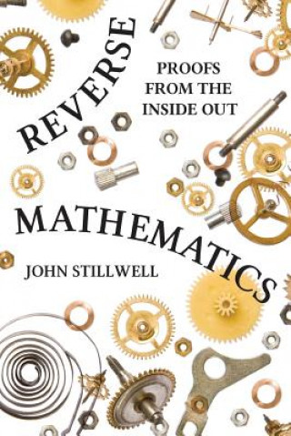 Kniha Reverse Mathematics John Stillwell