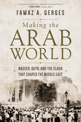 Kniha Making the Arab World Fawaz A. Gerges