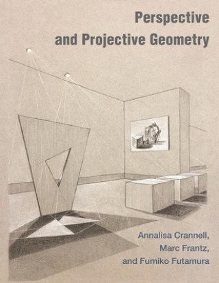 Книга Perspective and Projective Geometry Annalisa Crannell