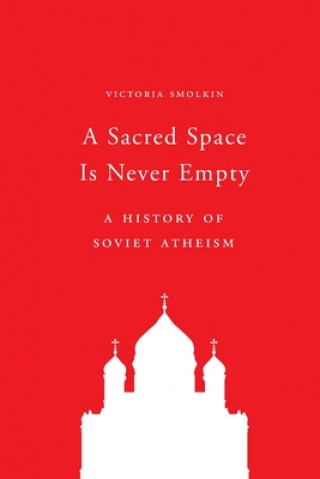 Libro Sacred Space Is Never Empty Victoria Smolkin