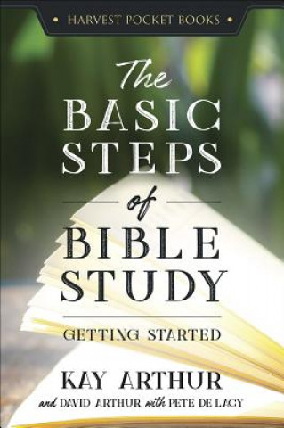 Knjiga The Basic Steps of Bible Study: Getting Started Kay Arthur