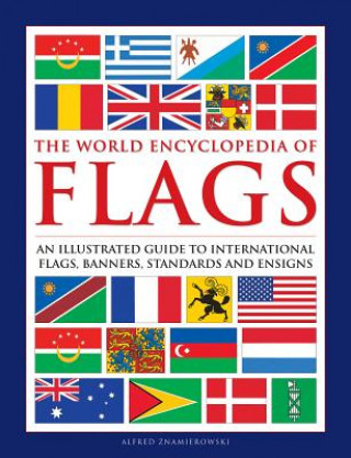 Книга Flags, The World Encyclopedia of Alfred Znamierowski
