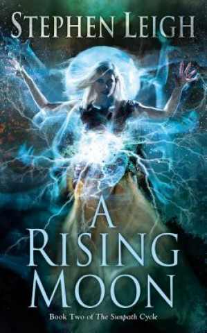 Knjiga Rising Moon Stephen Leigh
