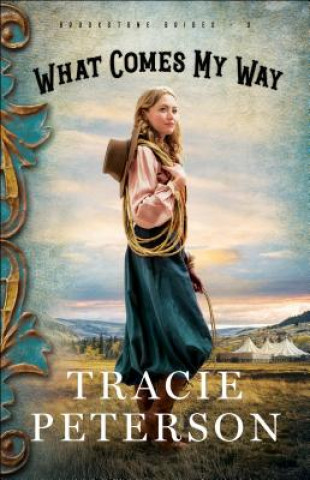 Book What Comes My Way Tracie Peterson