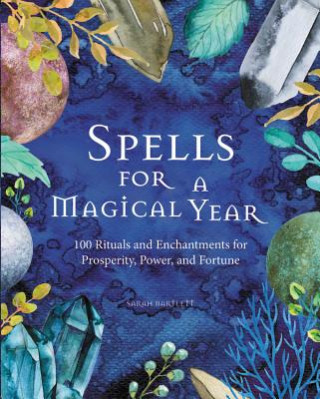 Книга Spells for a Magical Year Sarah Bartlett