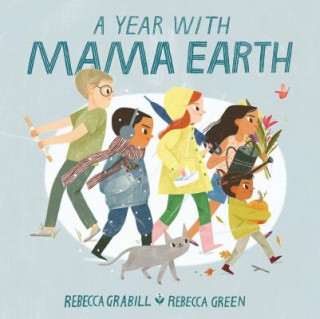 Kniha Year with Mama Earth Rebecca Grabill
