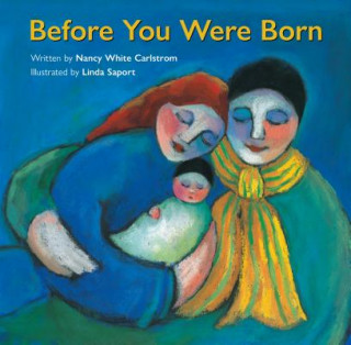 Buch Before You Were Born Nancy White Carlstrom