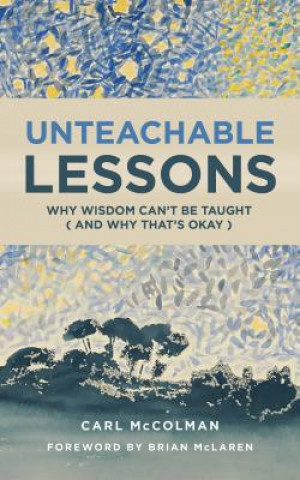 Könyv Unteachable Lessons Carl Mccolman