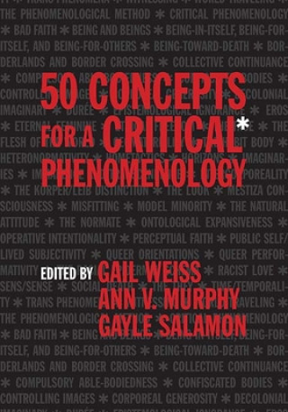 Könyv 50 Concepts for a Critical Phenomenology Gail Weiss