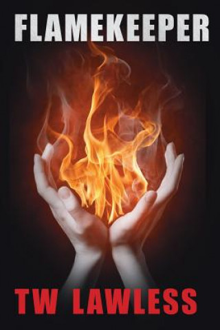 Knjiga Flamekeeper T. W. Lawless
