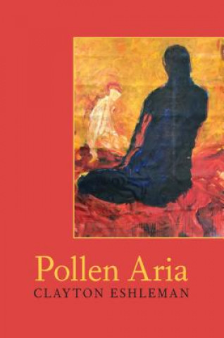 Könyv Pollen Aria Clayton Eshleman