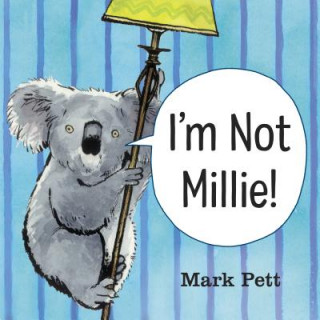 Kniha I'm Not Millie! Mark Pett