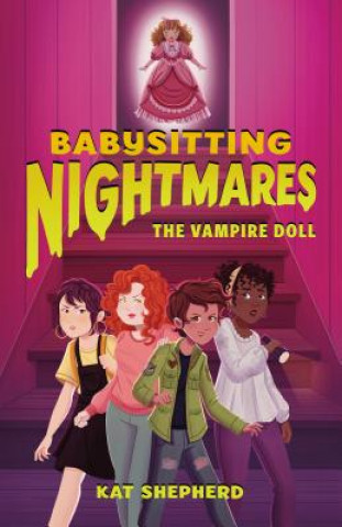 Carte Babysitting Nightmares: The Vampire Doll Kat Shepherd