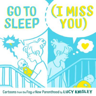 Книга Go to Sleep (I Miss You) Lucy Knisley