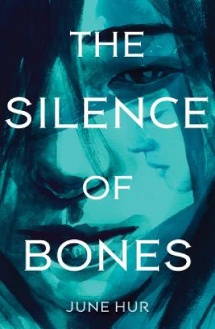 Book SILENCE OF BONES June Hur