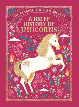 Könyv The Magical Unicorn Society: A Brief History of Unicorns Selwyn E. Phipps