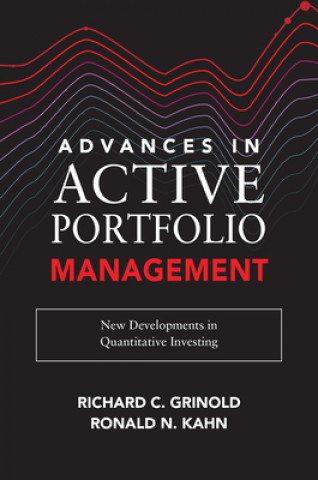 Könyv Advances in Active Portfolio Management: New Developments in Quantitative Investing Ronald N. Kahn