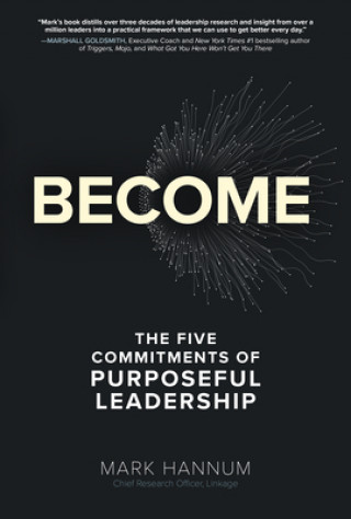 Книга Become: The Five Commitments of Purposeful Leadership Mark Hannum