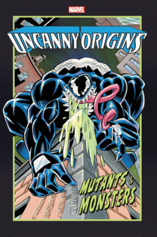 Knjiga Uncanny Origins: Mutants & Monsters Marvel Comics