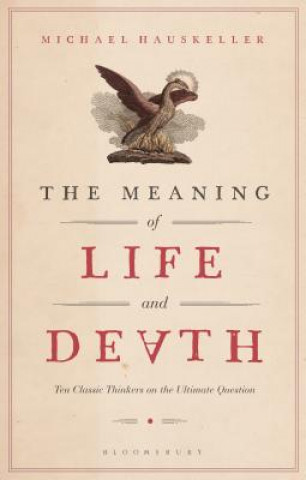 Carte Meaning of Life and Death Michael Hauskeller