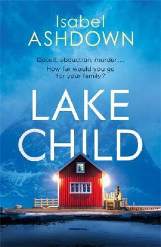 Kniha Lake Child Isabel Ashdown