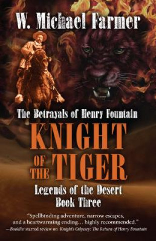 Kniha Knight of the Tiger: The Betrayals of Henry Fountain W. Michael Farmer