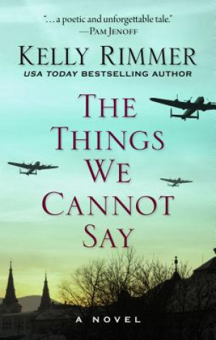 Kniha The Things We Cannot Say Kelly Rimmer