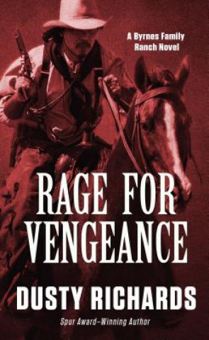 Könyv Rage for Vengeance Dusty Richards